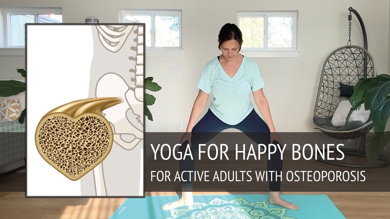 Yoga for happy bones (for active adults with osteoporosis)