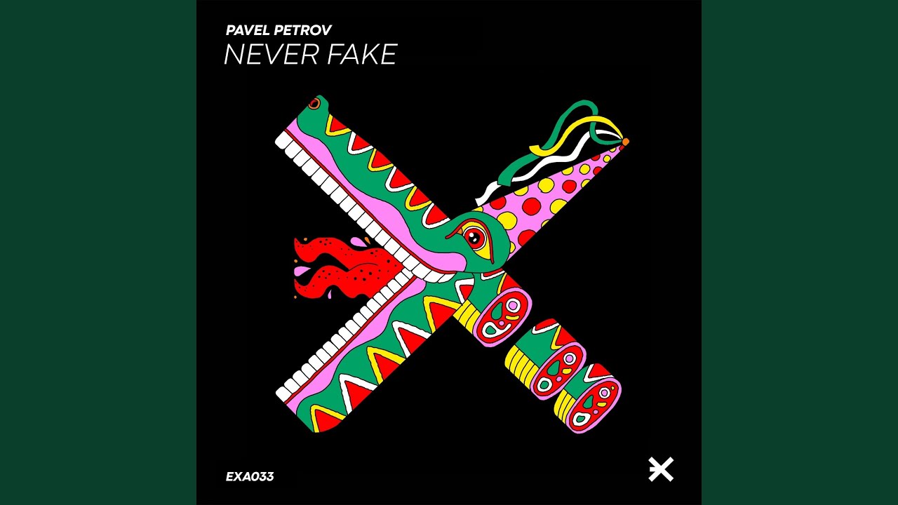 Never Fake (Original Mix)