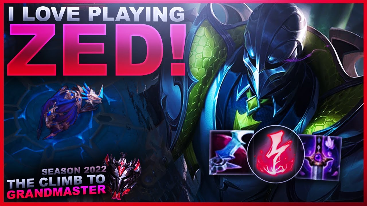 I ALWAYS LOVE PLAYING ZED! - Climb to Grandmaster | League of Legends