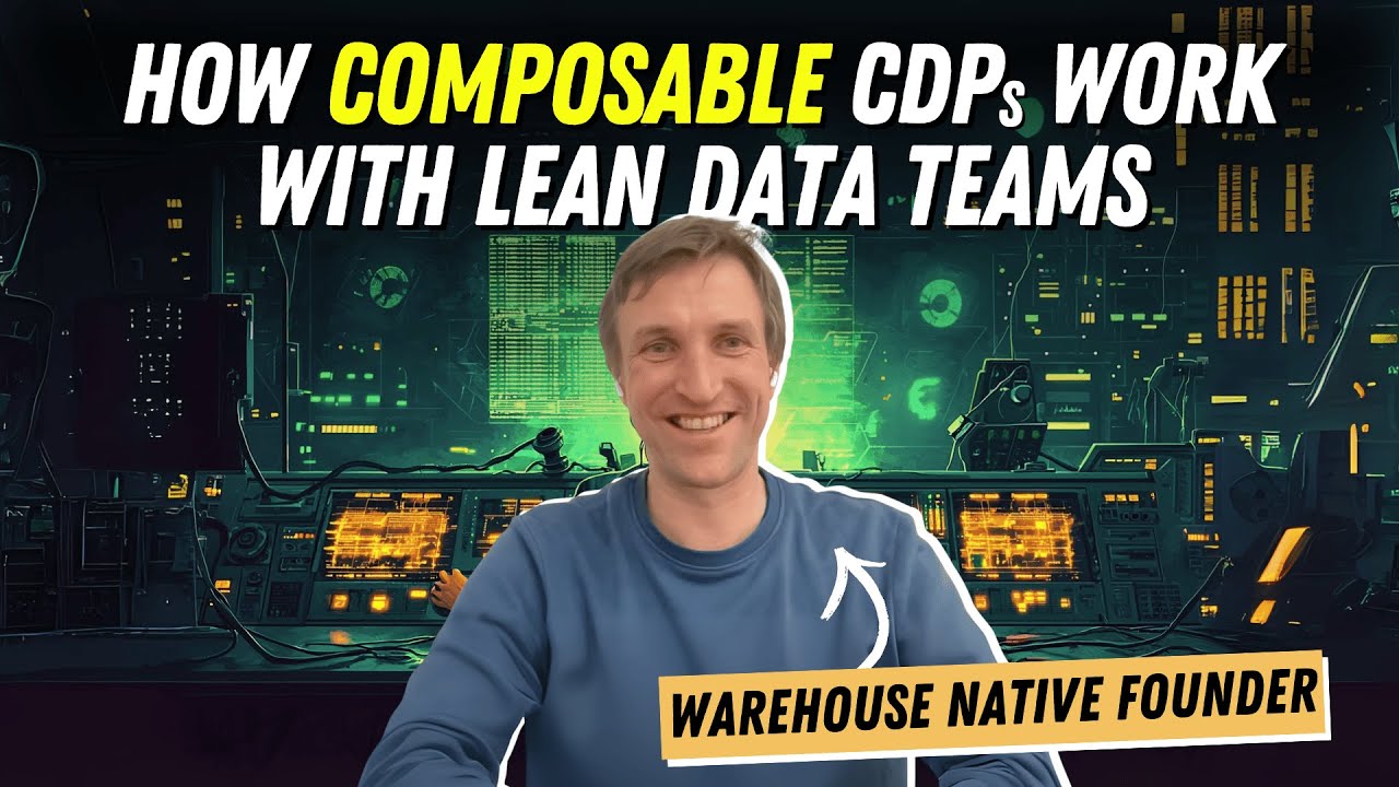 How to Use a Composable CDP Without a Big Data Team
