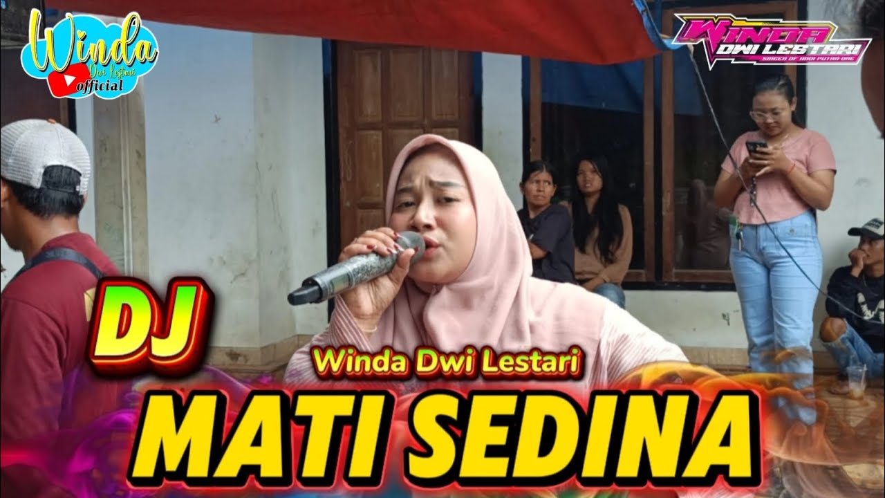 MATI SEDINA DJ || WINDA DWI LESTARI || ANDI PUTRA ONE || SUMBER WETAN JATITUJUH MAJALENGKA