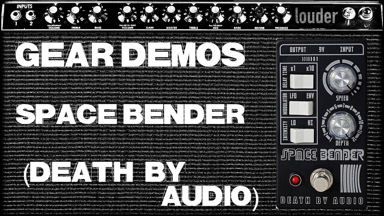 Death by Audio // Space Bender // Demo (no talking)