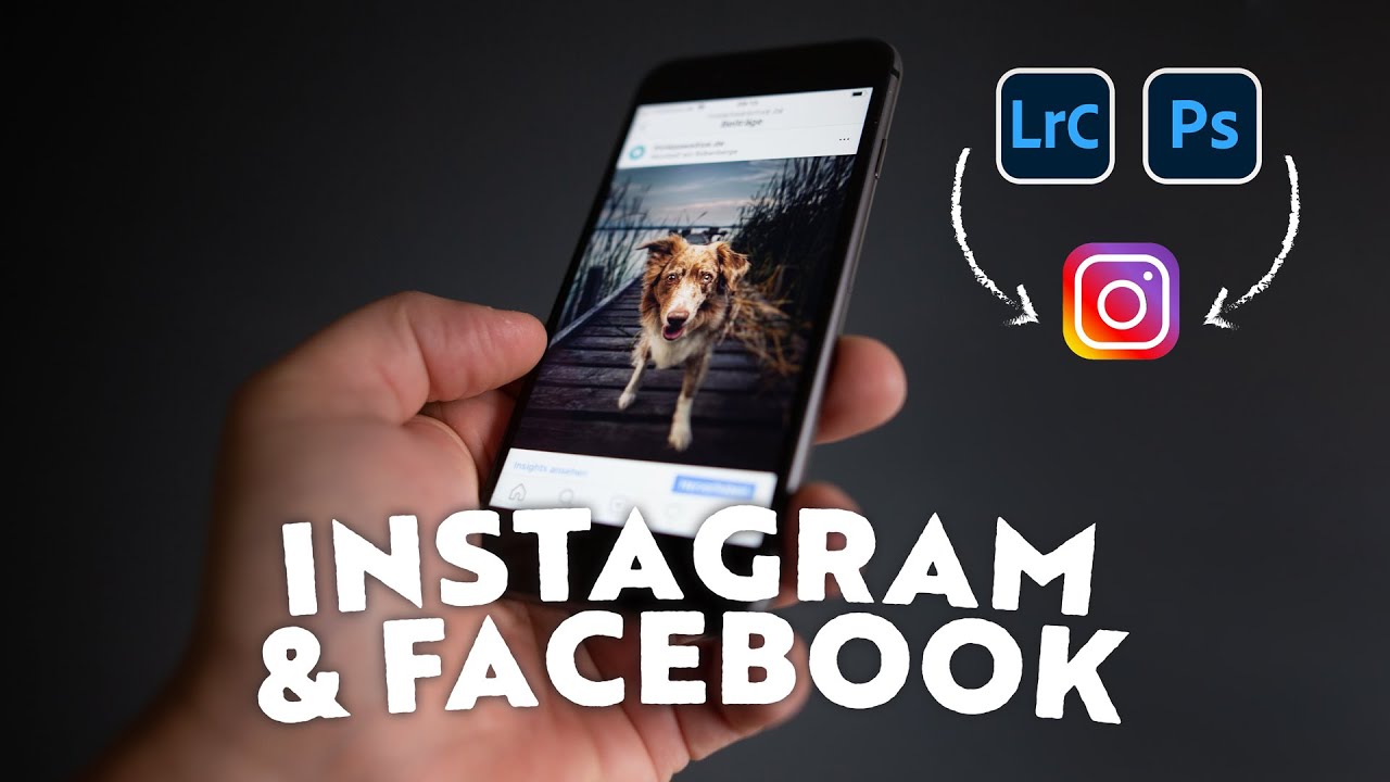 📸 FOTOS für INSTAGRAM & FACEBOOK optimieren - Mit Photoshop und Lightroom
