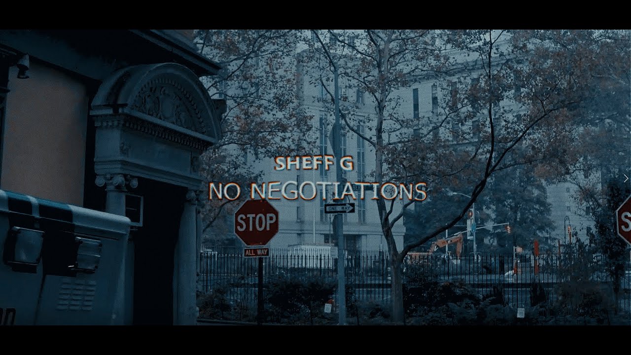 Sheff G - No Negotiations (Lyrics)