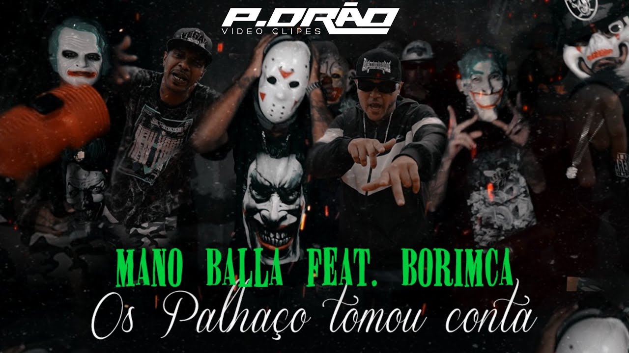 Mano Bala feat Borimca - Os palha&ccedil;o tomou conta ( Clipe Oficial)