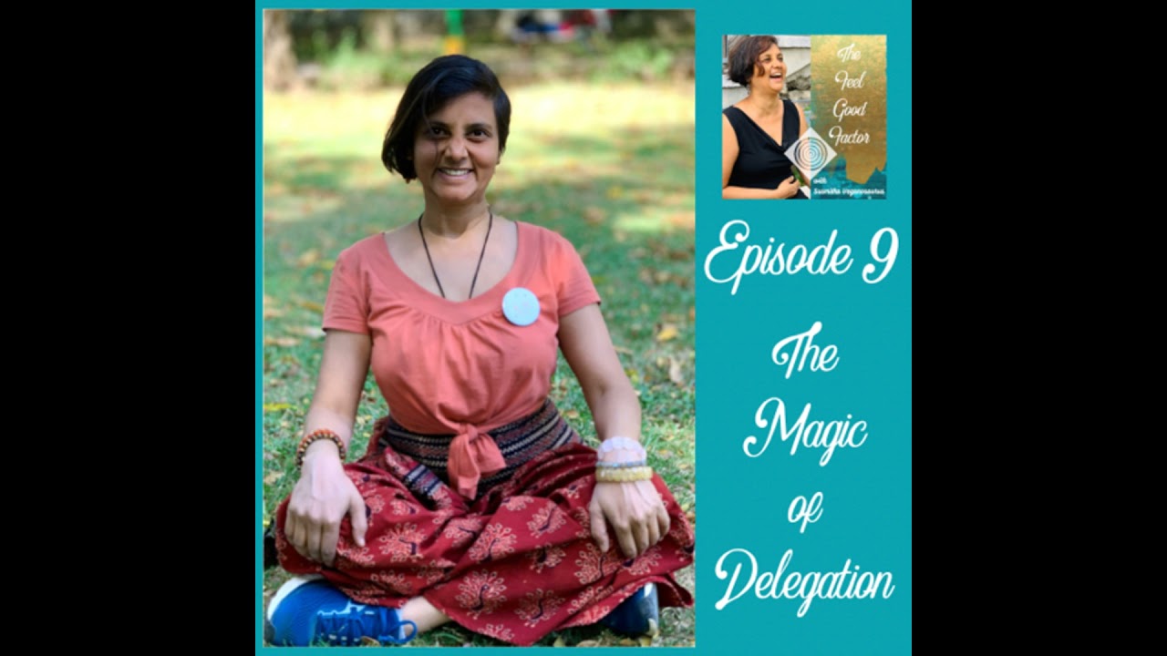 9: The Magic of Delegation