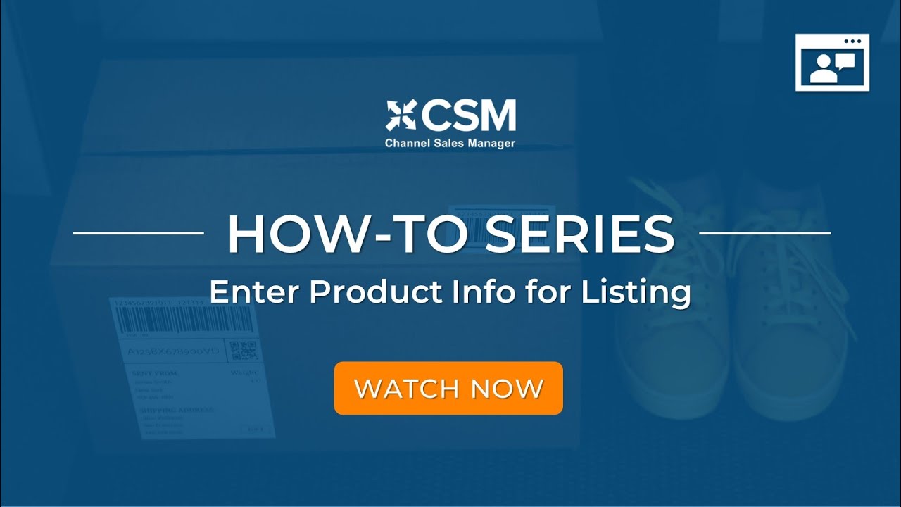 CSM | Enter Product Information for Listing