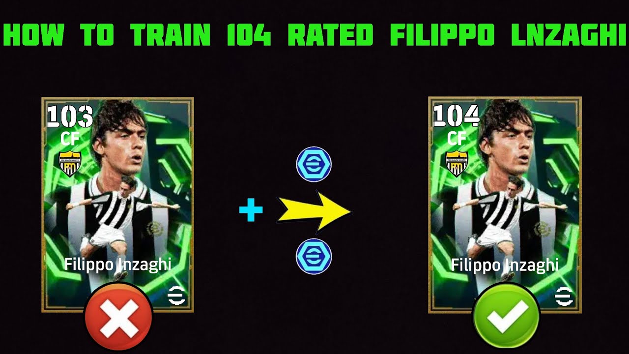 How to train Inzaghi 104 rated in efootball 2026.