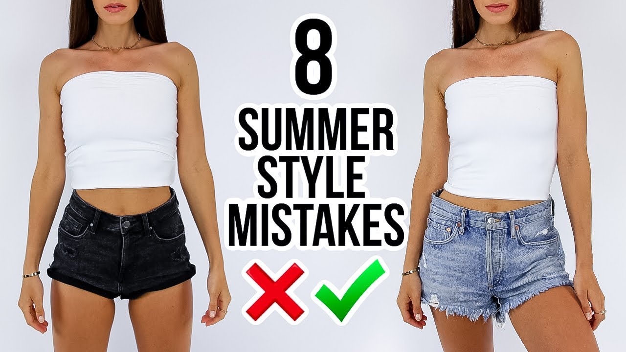 8 Summer Style MISTAKES You&rsquo;re Probably Making!