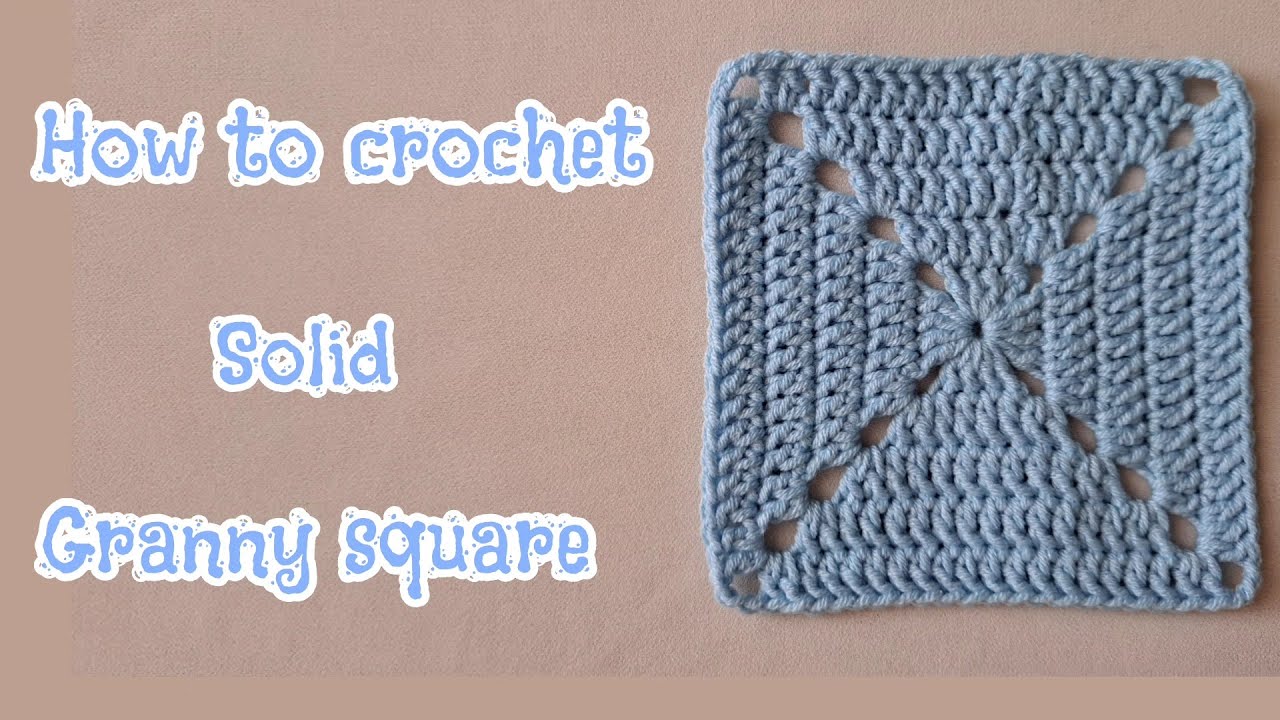 How to crochet solid granny squareمربع جراني/#crochet ,#granny ,#motif,#beginners,#tutorial