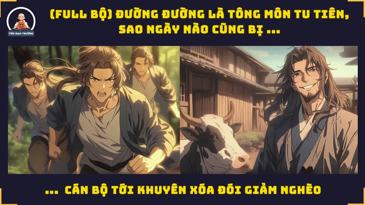 (FULL BỘ) Đường Đường Là Tông Môn Tu Tiên, Sao Ngày Nào Cũng Bị Cán Bộ Tới Khuyên Xóa Đói Giảm Nghèo
