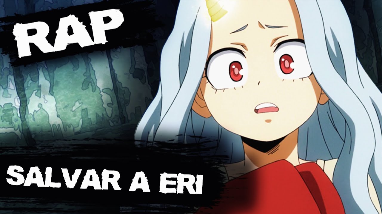 🖤RAP DE ERI🖤 || SALVAR A ERI RAP || BOKU NO HERO AMV Proii Raps