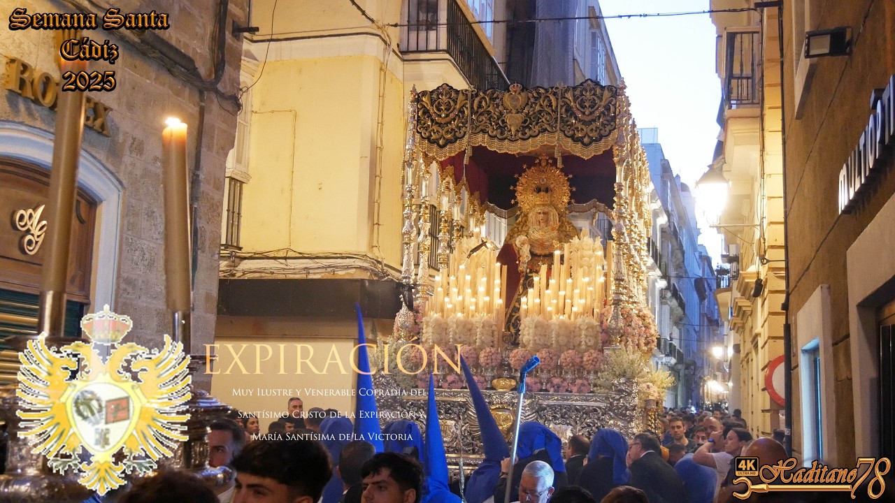 [4K ᴴᴰᴿ] Semana Santa Cádiz 2025 Virgen de la Victoria por calle San Francisco Parte 2ª