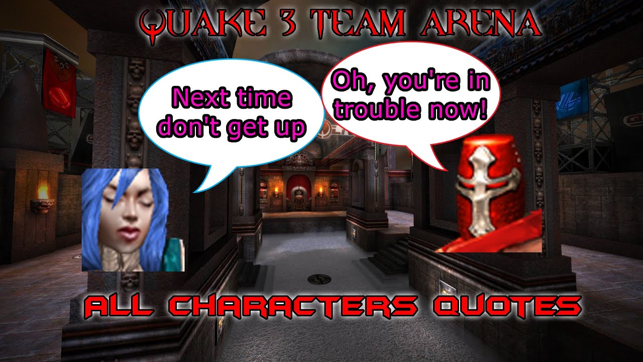 All characters quotes - Quake 3 Team Arena