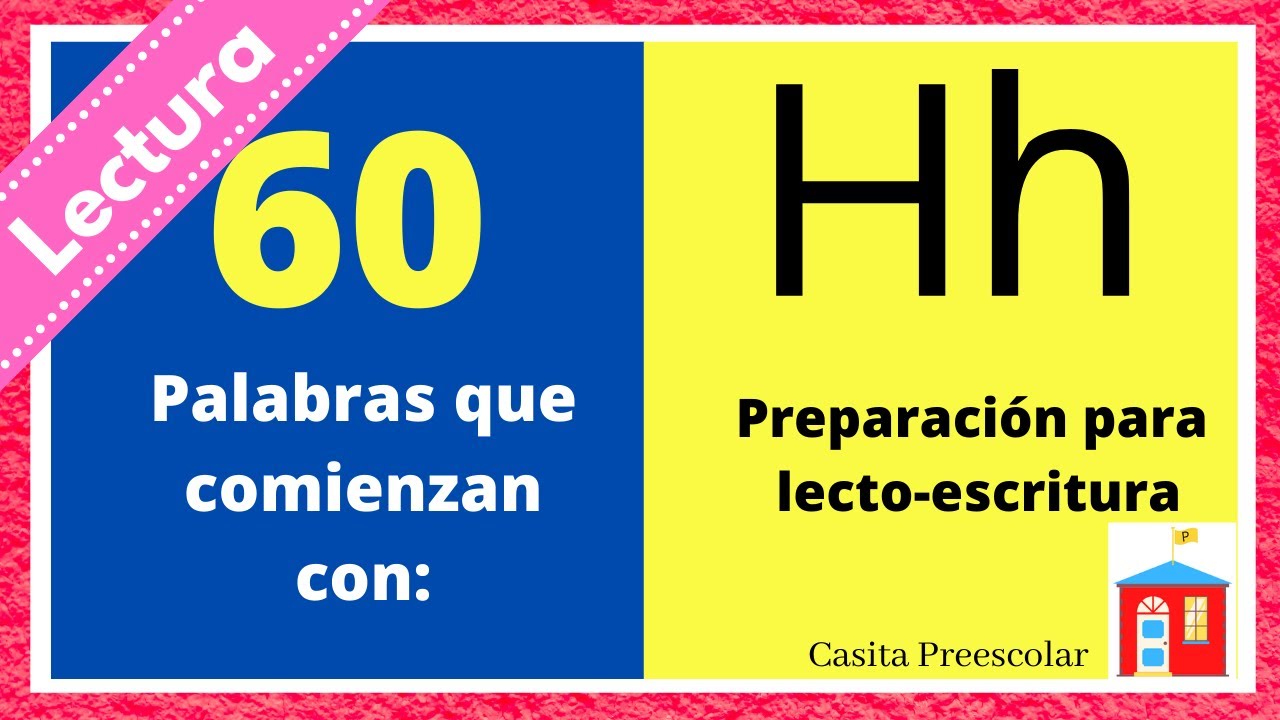 Palabras que comienzan con H. Aprende a leer ya!!