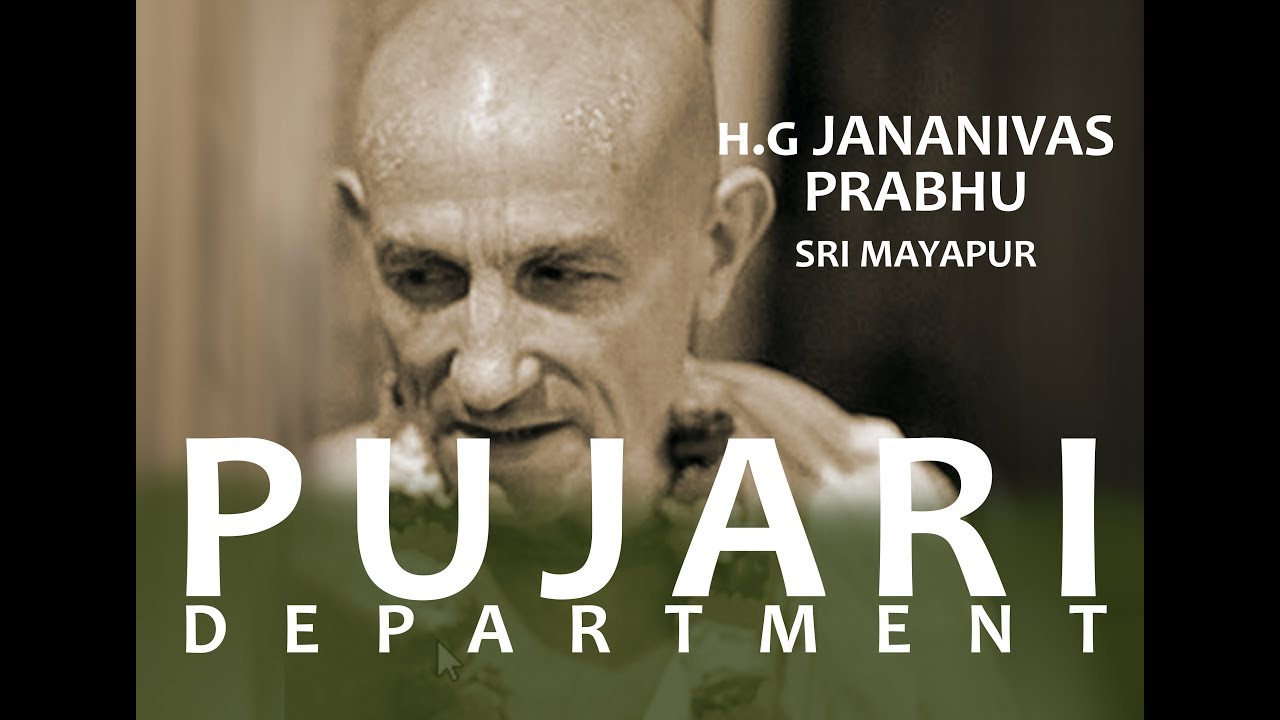 PUJARI DEPARTMENT - H.G. Jananivas Prabhu - Sri Mayapur
