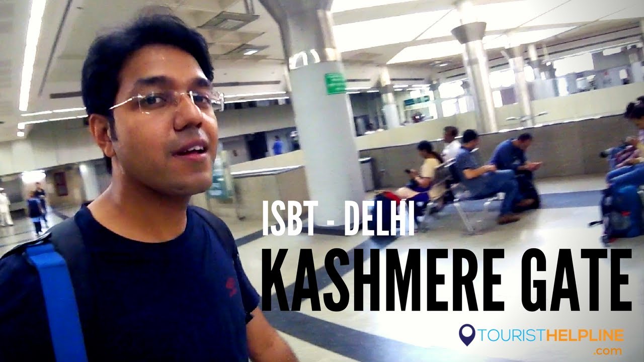 Kashmere Gate ISBT, DELHI : The Beginning of my Spiti Trip