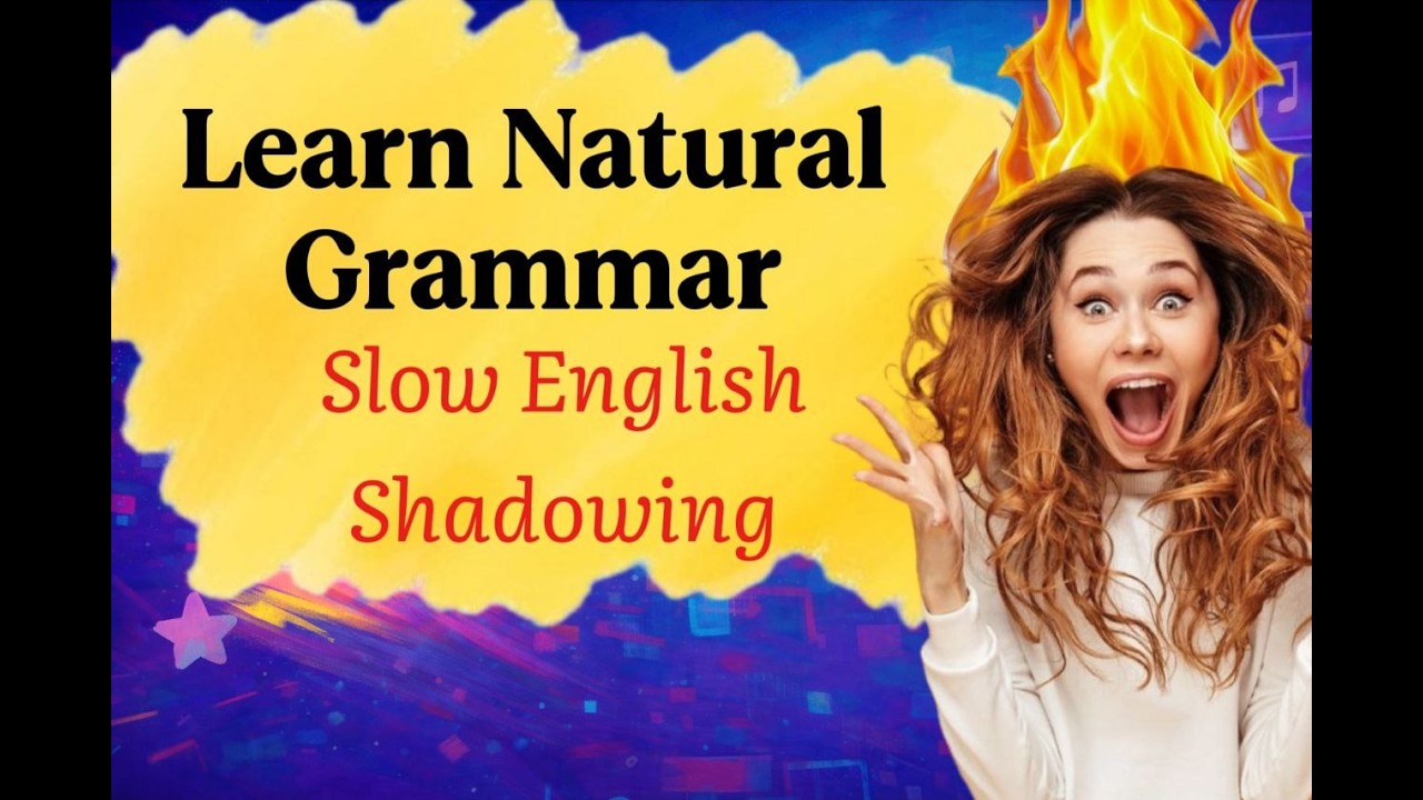 Slow English Podcast for Real Fluency and Shadowing | How to Learn English Grammar | For Beginners