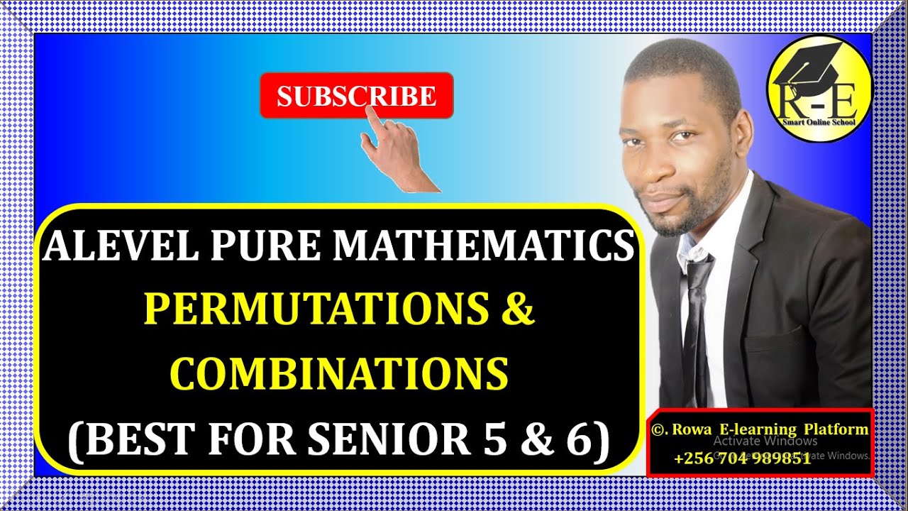 005 – ALEVEL PURE MATHEMATICS| PERMUTATIONS AND COMBINATIONS (ALGEBRA)| FOR SENIOR 5 & 6