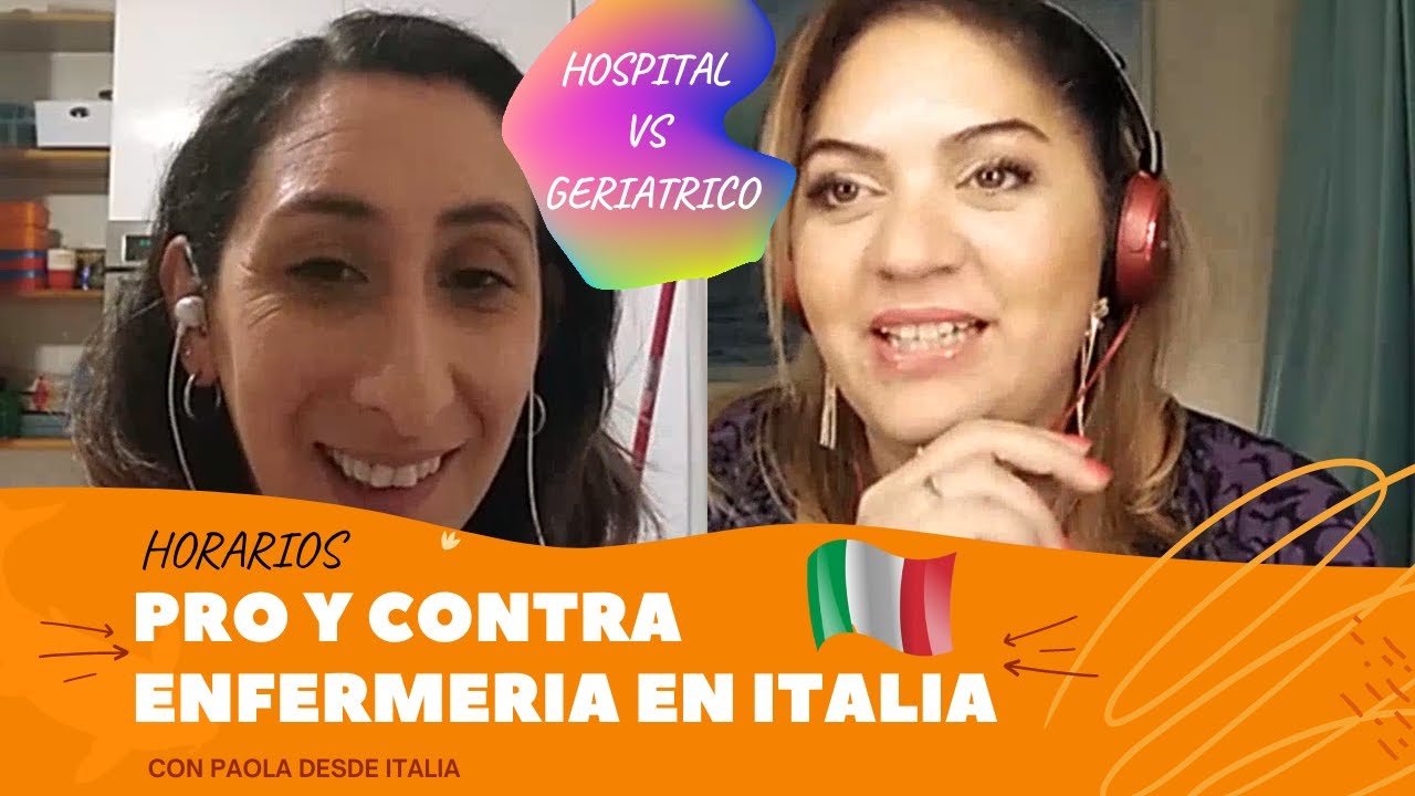 5 PARTE :  PRO Y CONTRA de ENFERMERIA EN ITALIA, geriatrico vs hospital, horarios de trabajo.