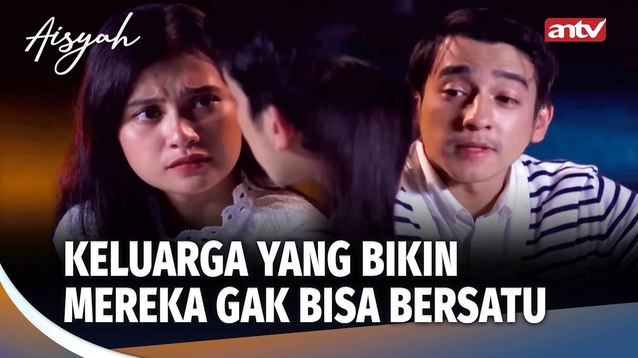 Cinta Terlarang Aisyah dan Restu | Aisyah ANTV Eps 1 FULL