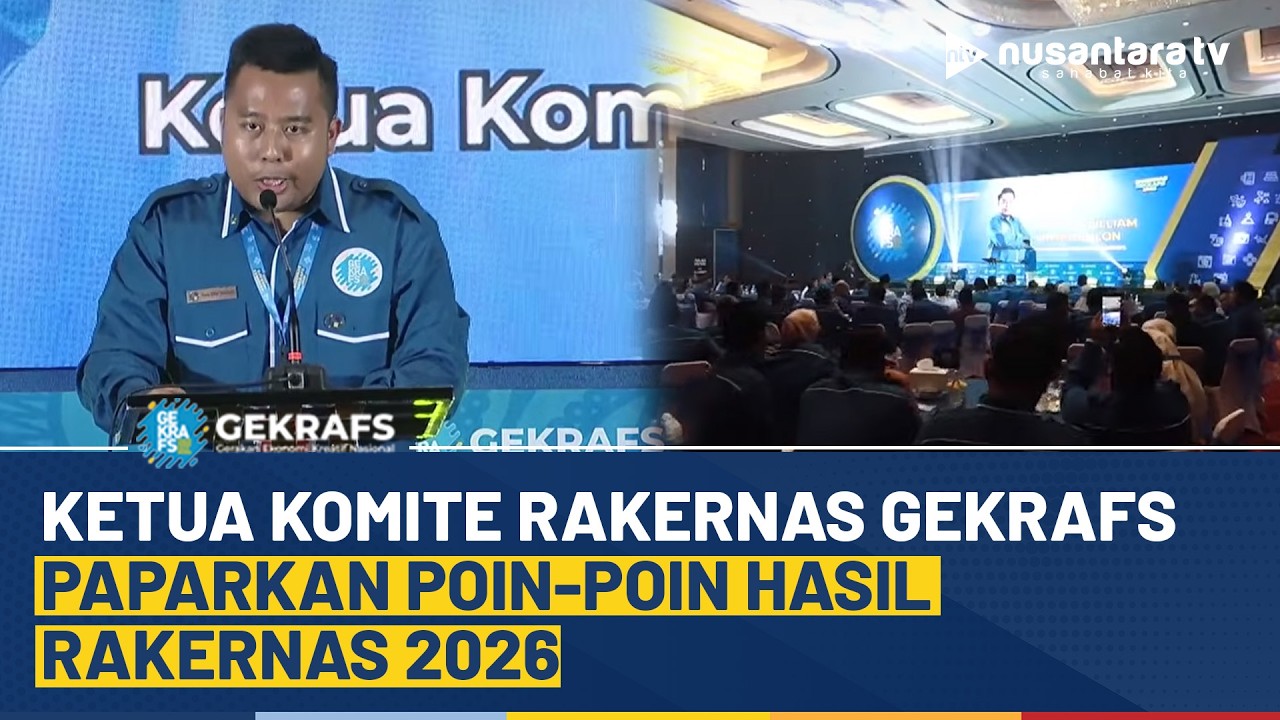 Ketua Komite Rakernas GEKRAFS Sampaikan Poin-poin Hasil Rakernas Gekrafs 2026 | NTV