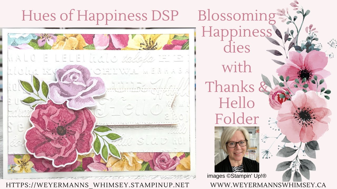 Hues of Happiness DSP with Blossoming Happiness dies Hello card ideas