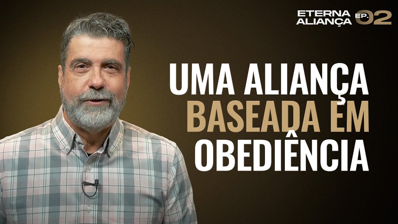 Uma aliança baseada em obediência | Helio Peixoto | #2