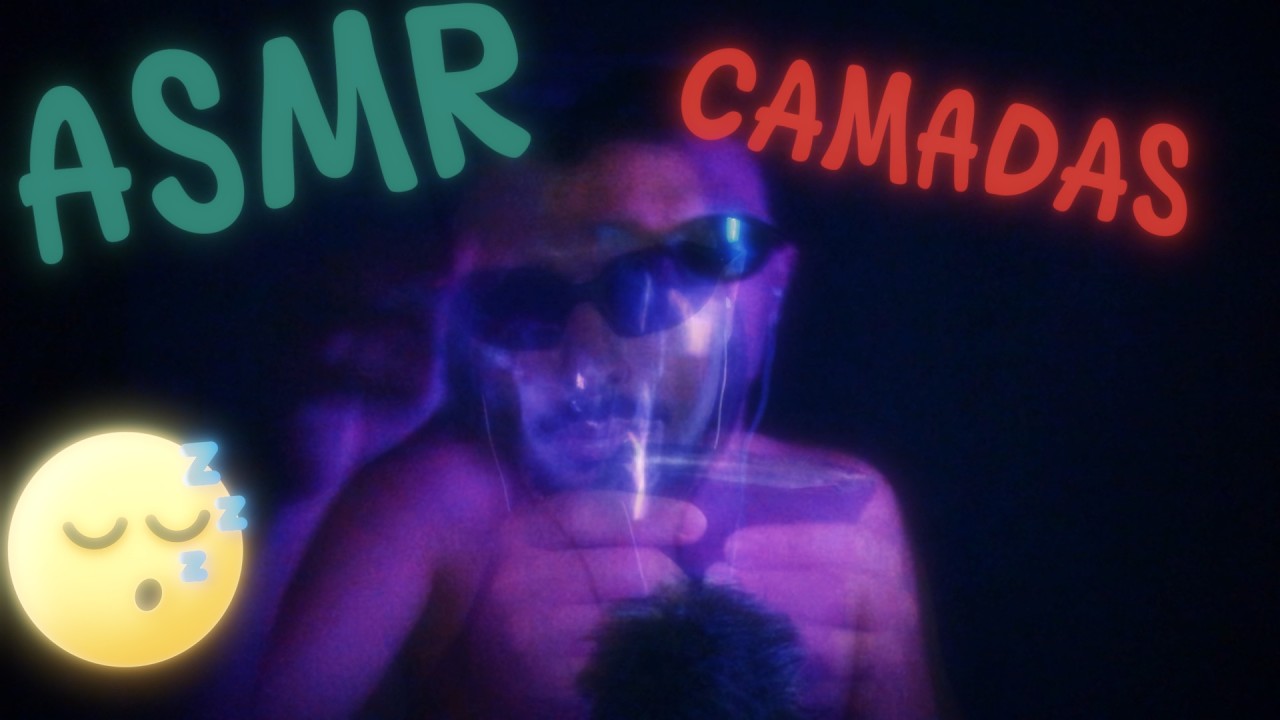 ASMR EM CAMADAS
