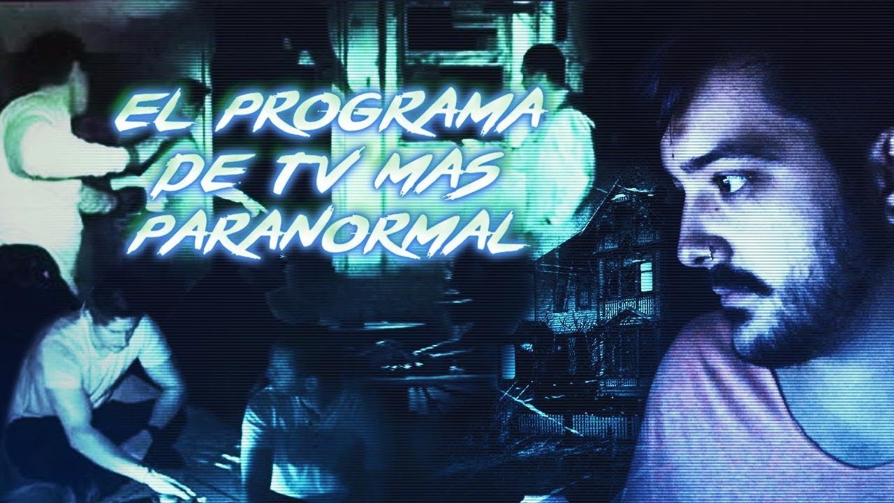 El Programa de TV con m&aacute;s Actividad Paranormal del Mundo.