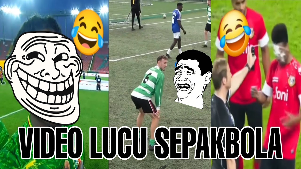 KUMPULAN VIDEO LUCU SEPAK BOLA DIJAMIN BIKIN NGAKAK 😂