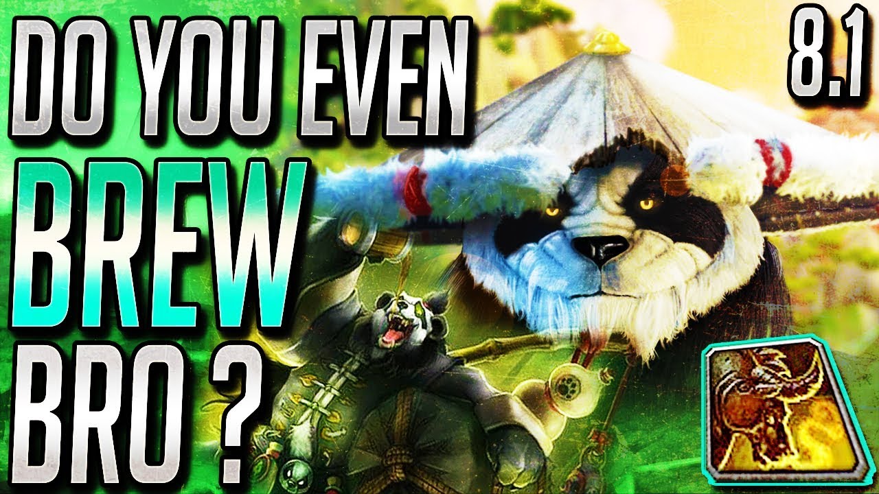 WoW Brewmaster Monk BFA - Should You Play Brewmaster Monk In 8.1?