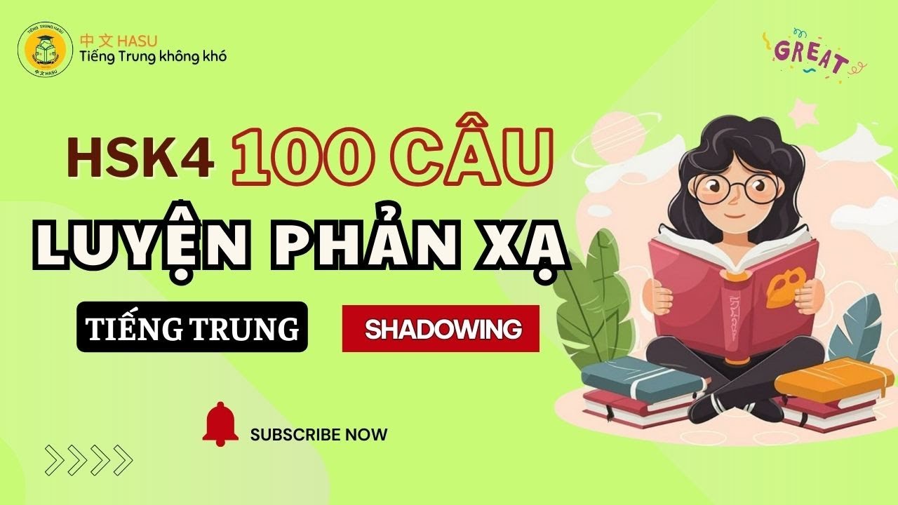 100 Câu Luyện Phản Xạ Tiếng Trung HSK4 | Nói Tự Nhiên, Hiểu Nhanh Hơn