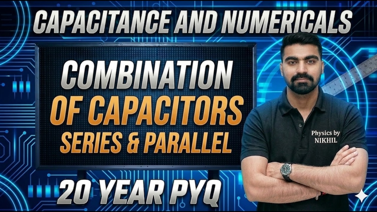 Combination of Capacitors CBSE/NEET/JEE Electric Capacitance Electrostatics