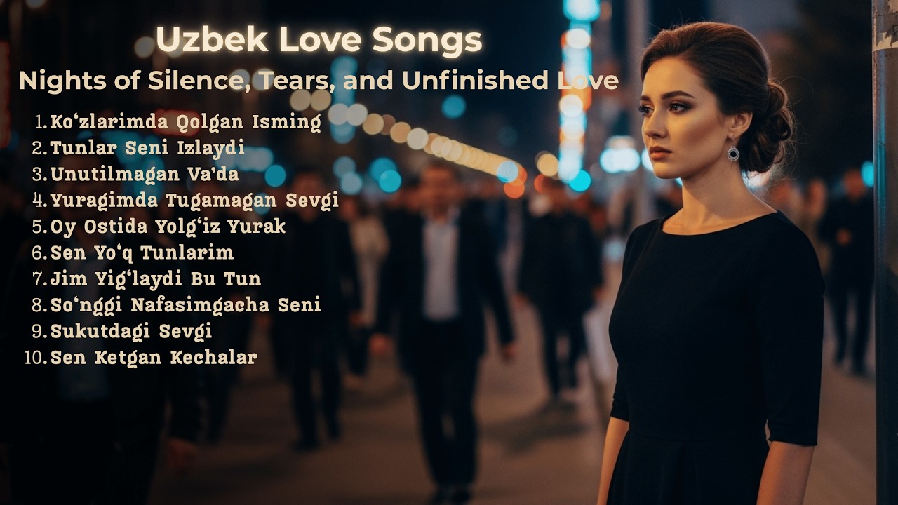 Sad Uzbek Pop Ballads for Lonely Nights | Ko‘zlarimda Qolgan Isming