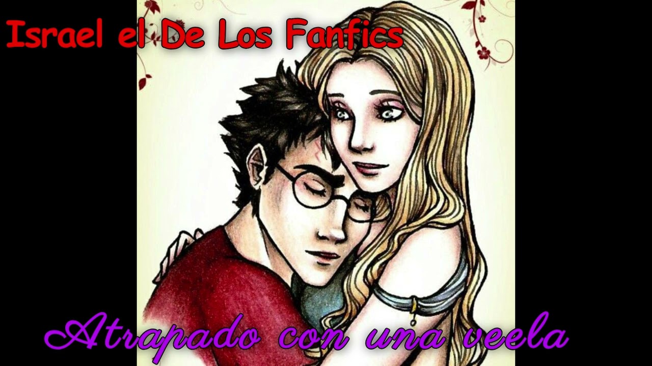 Con una Veela, Fanfic Capitulo 1 al 4, Harry Potter x Fleur Delacour ‐