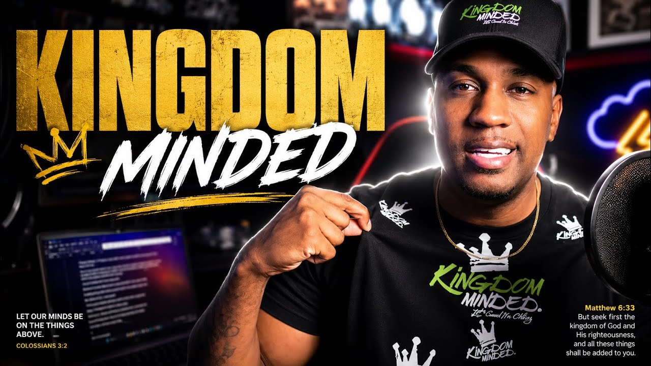 Why We Must Be Kingdom Minded ( Bible Verse Matthew 6:33)