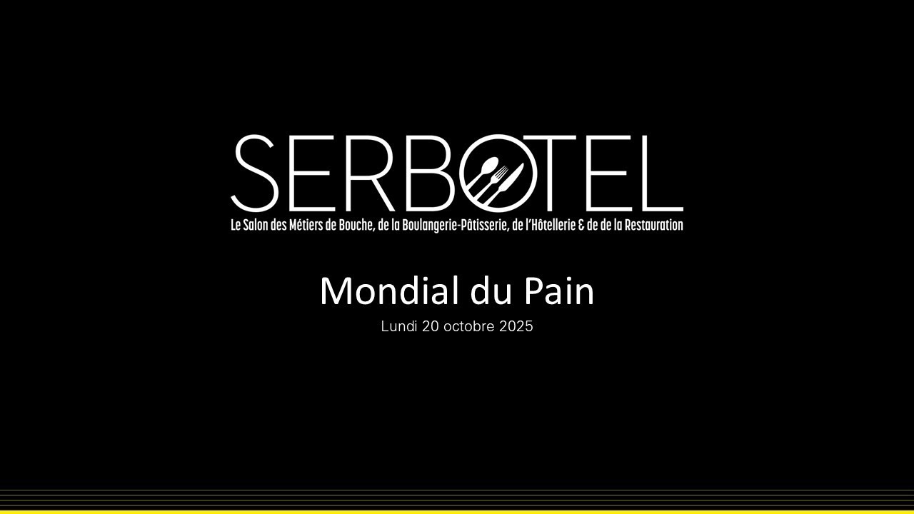 Mondial du Pain - Lundi 20 octobre - Serbotel 2025