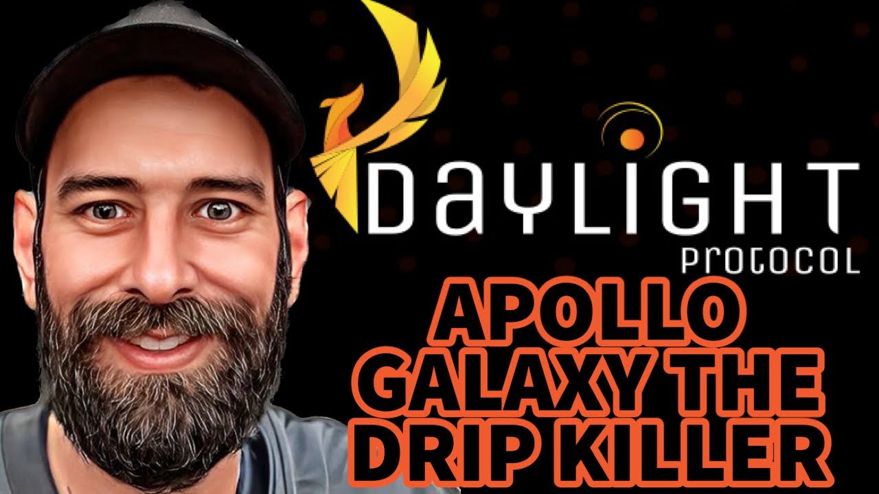 DAYLIGHT PROTOCOL: APOLLO GALAXY IS DRIP NETWORK KILLER