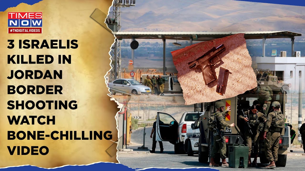 West Bank Terror Attack: 3 Israelis Killed In Jordan Border Shooting| Daylight Assault Caught On Cam