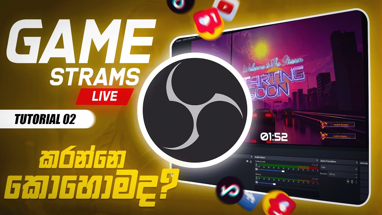 How to Stream Games on Streaming platforms | Sinhala | Tutorial 02