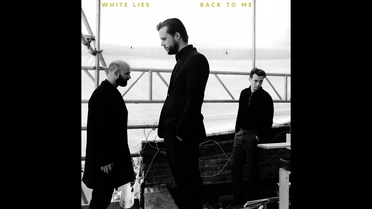 White Lies - Back to me (Bonus track)