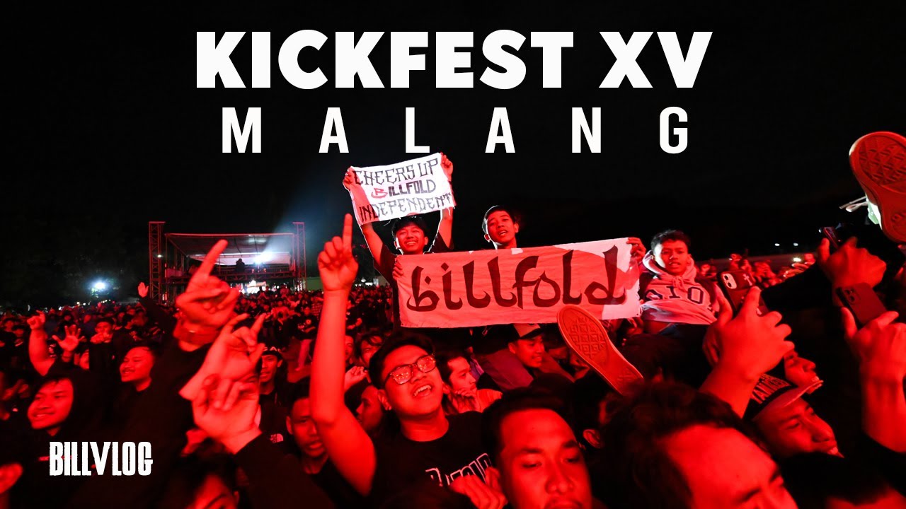 BILLVLOG #10 - Kickfest XV Malang, 02 September 2023