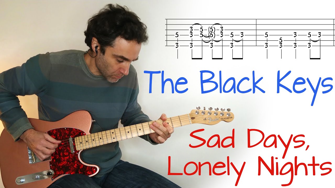 The Black Keys - Sad Days, Lonely Nights - Guitar lesson / tutorial / cover with tab