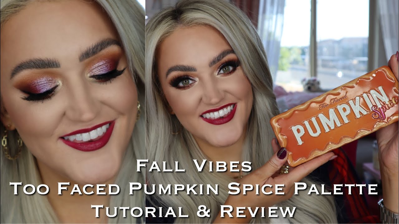 Fall Vibes | Too Faced Pumpkin Spice Palette | Tutorial & Review