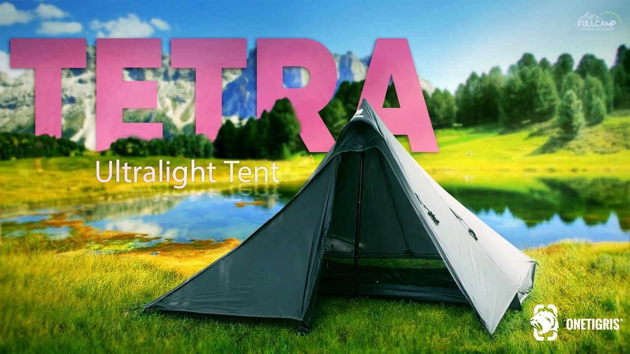 รีวิวเต็นท์ ONETIGRIS Tetra Ultralight Tent | Fullcamp