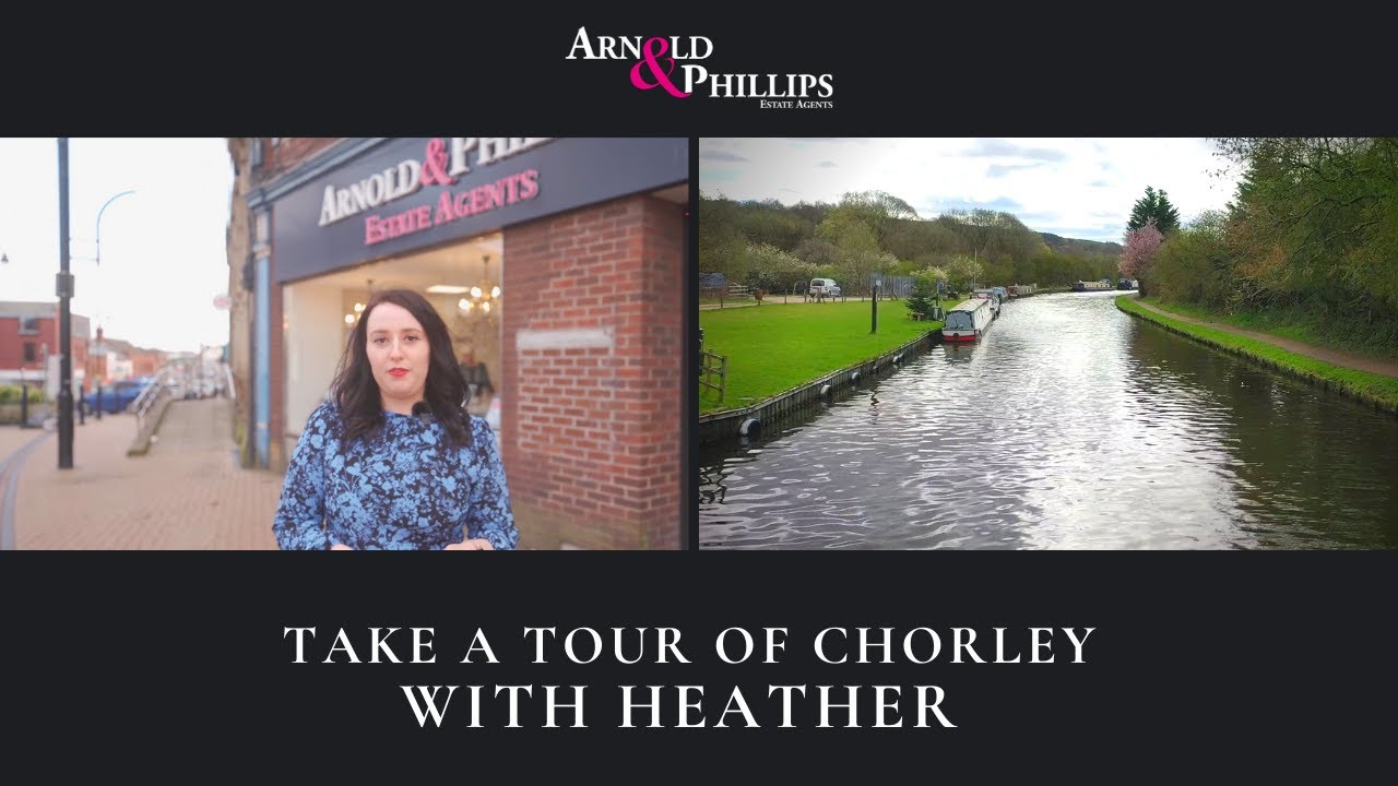 Why we love Chorley - Arnold & Phillips Estate Agents