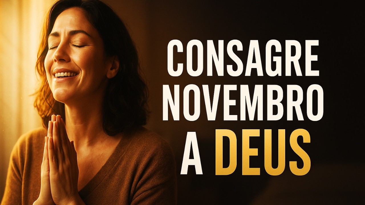 ORAÇÃO PODEROSA DE NOVEMBRO Um Mês de Gratidão e Colheita