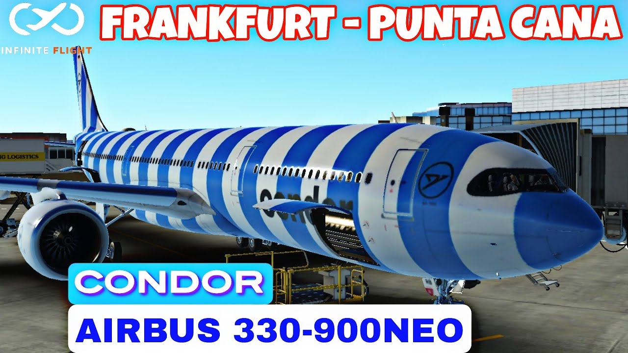 CONDOR Airbus 330-300NEO| Frankfurt - Punta Cana| Infinite flight simulator 