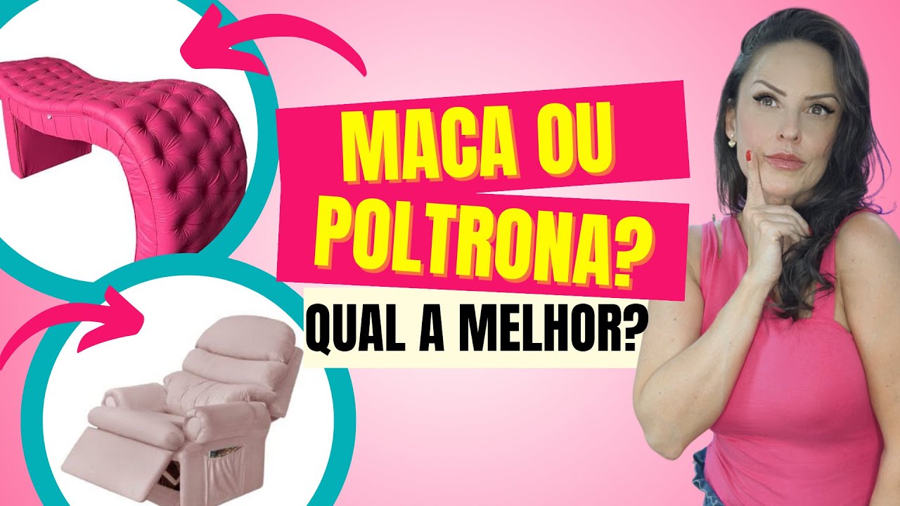 MACA ou POLTRONA? Qual a melhor opção pra você e para a cliente? E qual eu uso no meu Studio?